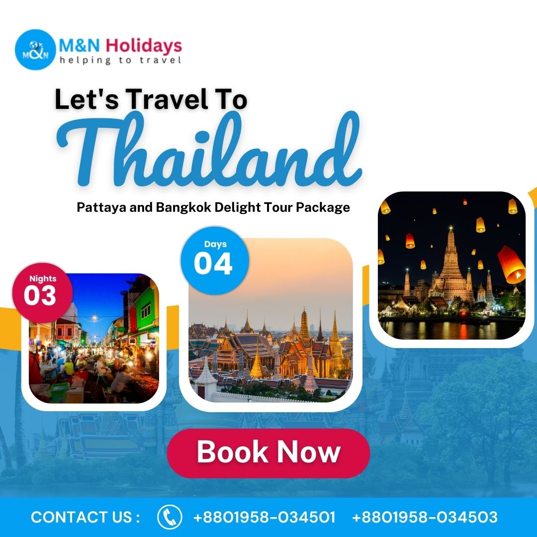 Bangkok Pattaya Tour Package from Bangladesh - 3N 4D Trip by M&N