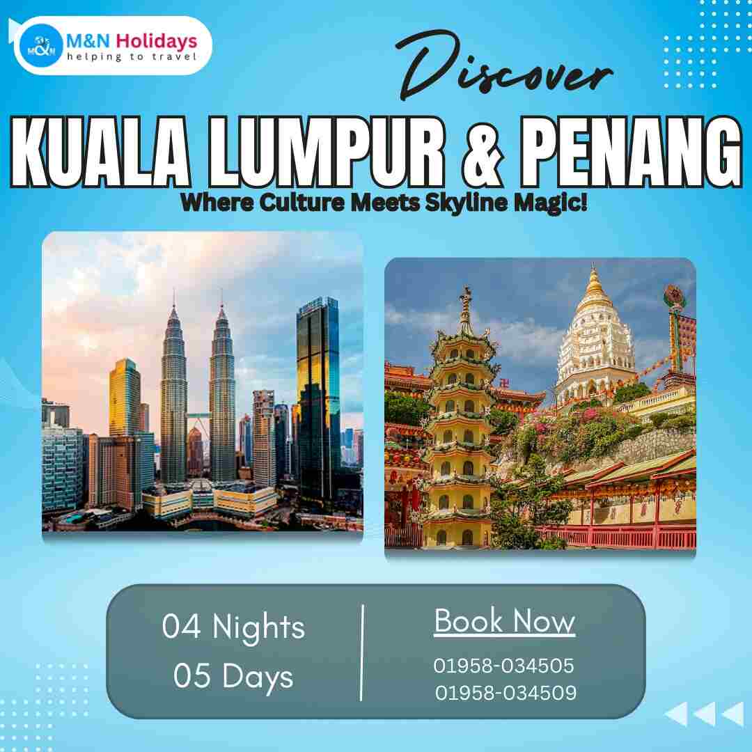 Kuala Lumpur & Penang Land Package from Dhaka - 4N 5D Trip by MandNHolidays