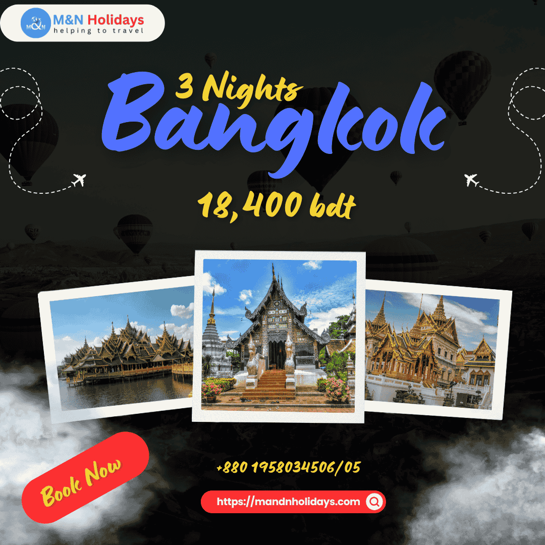 Bangkok Land Package from Bangladesh - 3 Nights Trip plan