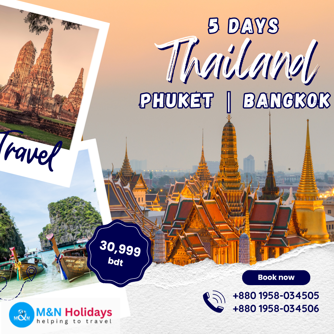 Thailand Tour Package from Dhaka Bangladesh - 5 Days Tour Offer by M&N